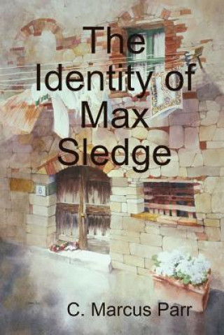 Livre Identity of Max Sledge C. Marcus Parr