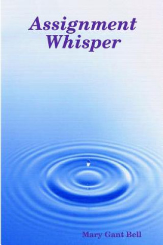 Kniha Assignment Whisper Mary Gant Bell