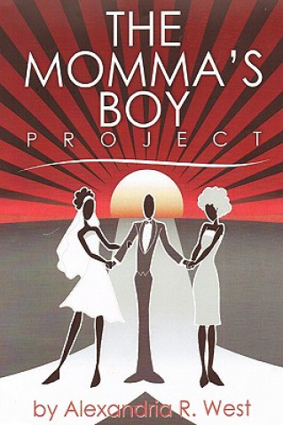 Kniha Momma's Boy Project Alexandria R. West