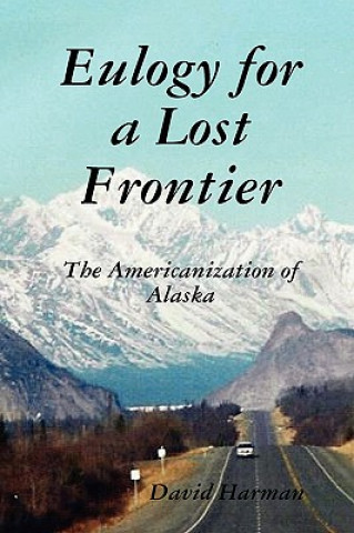 Książka Eulogy for a Lost Frontier (Paperback) David Harman