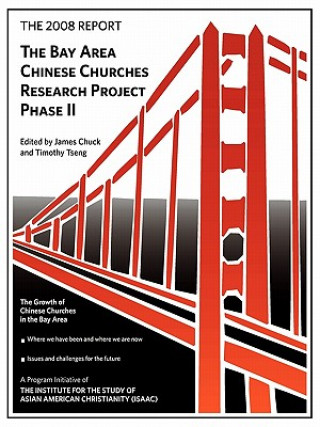 Kniha 2008 Report: Bay Area Chinese Churches Research Project, Phase II James Chuck