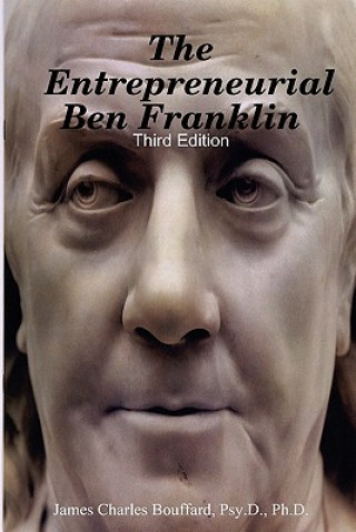 Книга Entrepreneurial Ben Franklin - Third Edition Bouffard