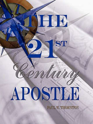 Book 21st Century Apostle Paul Thornton