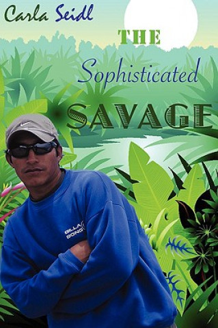 Livre Sophisticated Savage Carla Seidl