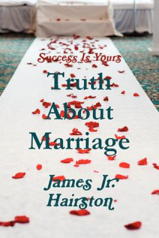 Carte Truth About Marriage James Jr. Hairston