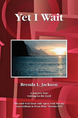 Könyv Yet I Wait Author Brenda L. Jackson
