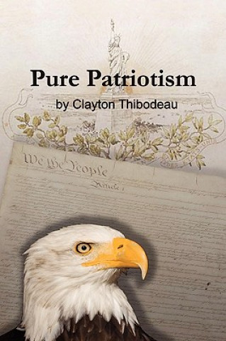 Książka Pure Patriotism Clayton Thibodeau