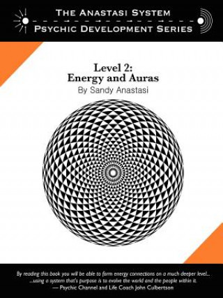 Książka Anastasi System - Psychic Development Level 2: Energy and Auras Sandy Anastasi