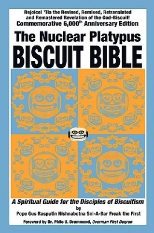 Knjiga Nuclear Platypus Biscuit Bible [softcover] Pope Gus Rasputin Nishnabotna Sni-A-Bar Freak the First