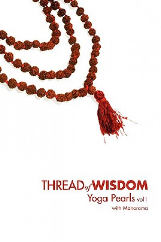 Kniha Thread Of Wisdom Yoga Pearls Vol1 Manorama