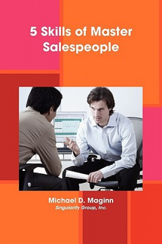 Kniha 5 Skills of Master Salespeople Michael D. Maginn