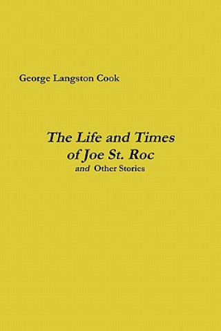 Carte Life and Times of Joe St. Roc George Langston Cook
