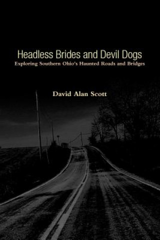 Книга Headless Brides and Devil Dogs David Alan Scott