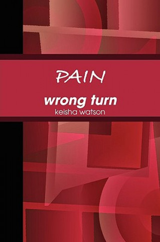 Buch PAIN Wrong Turn keisha watson