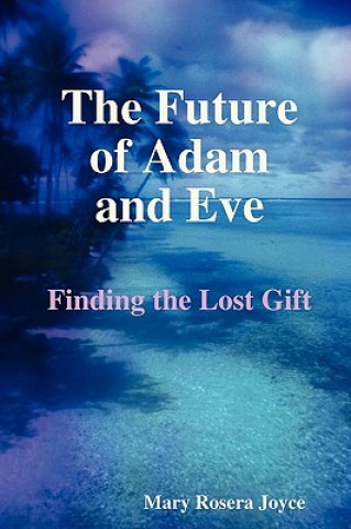 Kniha Future of Adam and Eve Mary Rosera Joyce