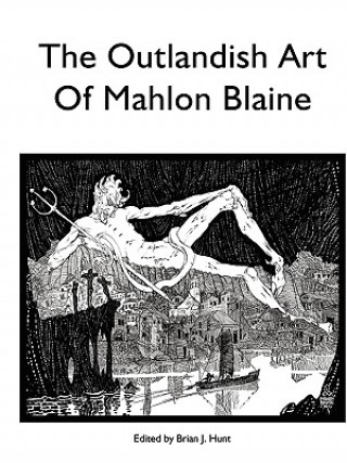 Kniha Outlandish Art of Mahlon Blaine Hunt