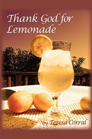 Book Thank God for Lemonade Teresa Corral