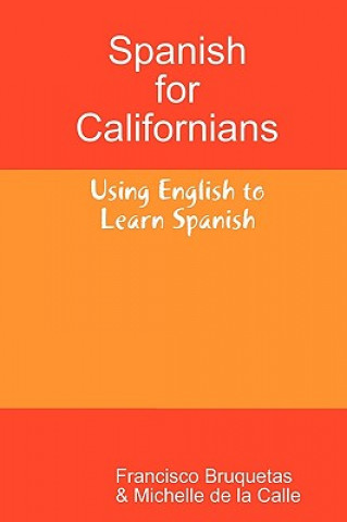 Könyv Spanish for Californians Michelle de la Calle