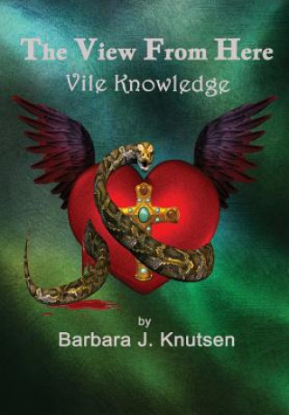 Knjiga View from Here Barbara J Knutsen