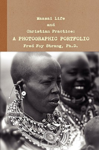 Livre Maasai Life and Christian Practice Fred Foy Strang