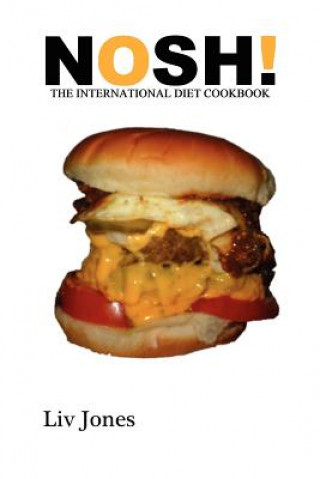 Könyv Nosh - The International Diet Cookbook LIV Jones