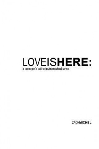 Buch Love Is Here Zach Michel