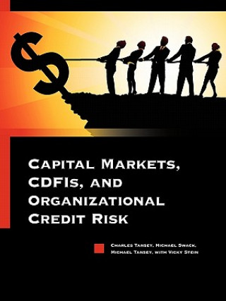 Carte Capital Markets, CDFIs, and Organizational Credit Risk Michael Tansey