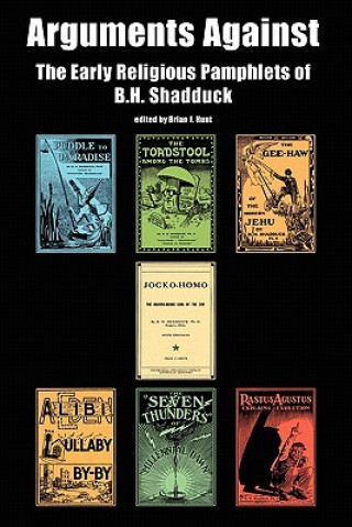 Könyv Arguments Against Rev B H Shadduck