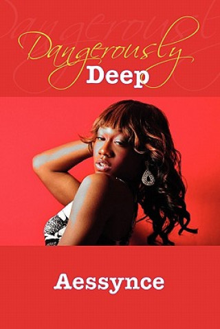 Book Dangerously Deep Aessynce