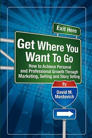 Carte Get Where You Want To Go David M Mastovich