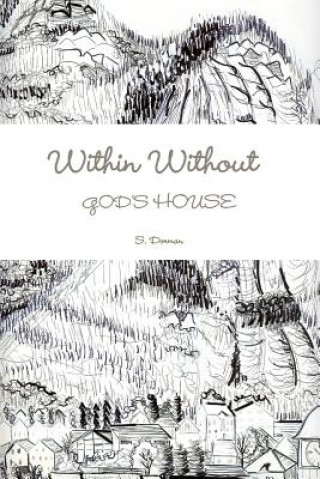 Книга Within Without God's House S Dorman