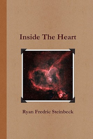 Kniha Inside The Heart Ryan Fredric Steinbeck