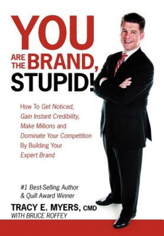 Книга You Are the Brand, Stupid! Tracy E Myers CMD