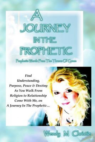 Книга Journey In The Prophetic Wendy Christie