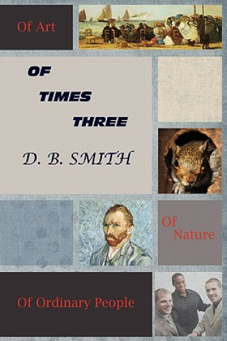 Kniha Of Times Three D B Smith