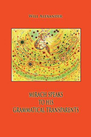 Kniha Mirach Speaks To His Grammatical Transparents Will Alexander