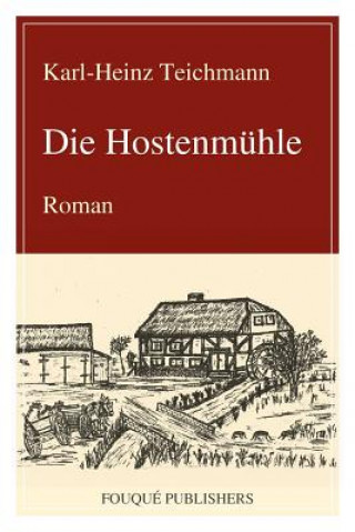 Kniha Die Hostenmuhle Karl-Heinz Teichmann