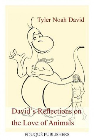 Kniha Davids Reflections on the Love of Animals Tyler Noah David