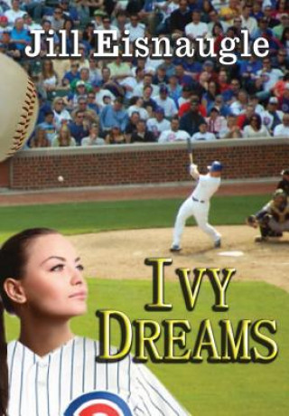 Kniha Ivy Dreams Jill Eisnaugle