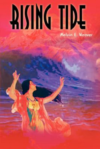 Knjiga Rising Tide Melvin E Weaver