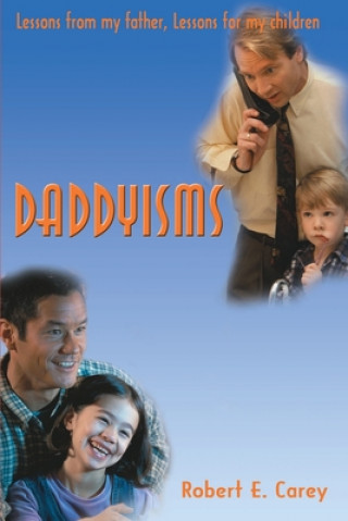 Knjiga Daddyisms Robert E Carey