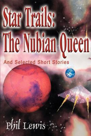 Carte Star Trails: The Nubian Queen Phil Lewis