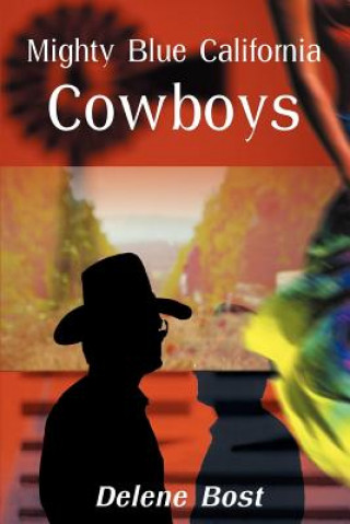 Книга Mighty Blue California Cowboys Delene Bost