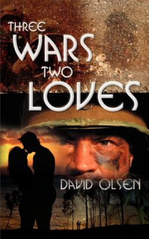 Knjiga Three Wars Two Loves David Olsen