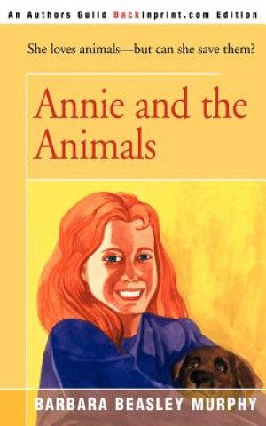 Kniha Annie and the Animals Barbara Beasley Murphy