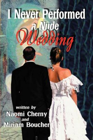 Kniha I Never Performed a Nude Wedding Miriam Boucher