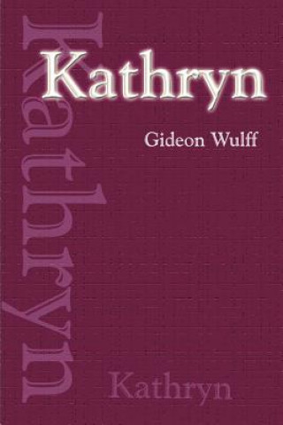 Kniha Kathryn Gideon Wulff