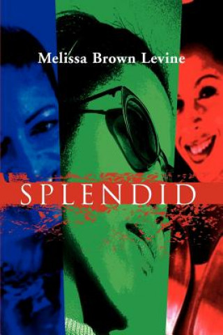 Kniha Splendid Melissa Brown Levine