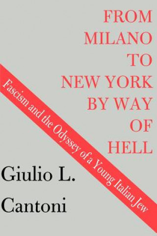 Kniha From Milano to New York by Way of Hell Cantoni