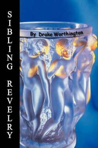 Book Sibling Revelry Drake Worthington